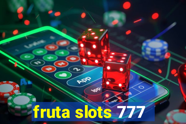 fruta slots 777 - mega jackpot